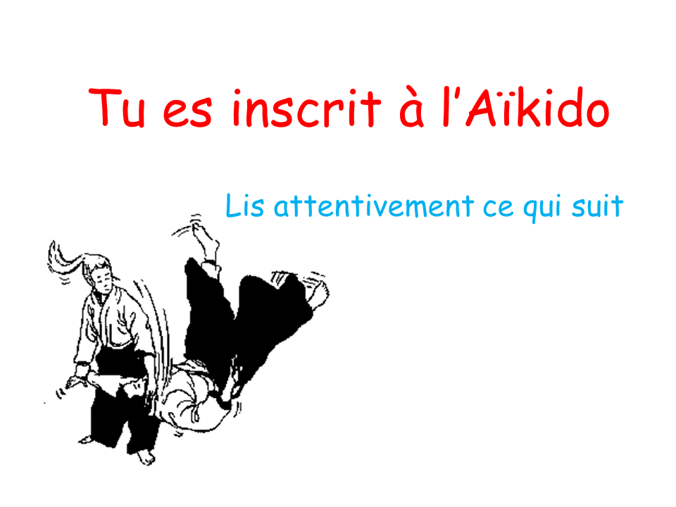 Tu es inscrit à l’Aïkido